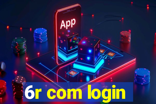 6r com login