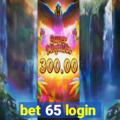 bet 65 login