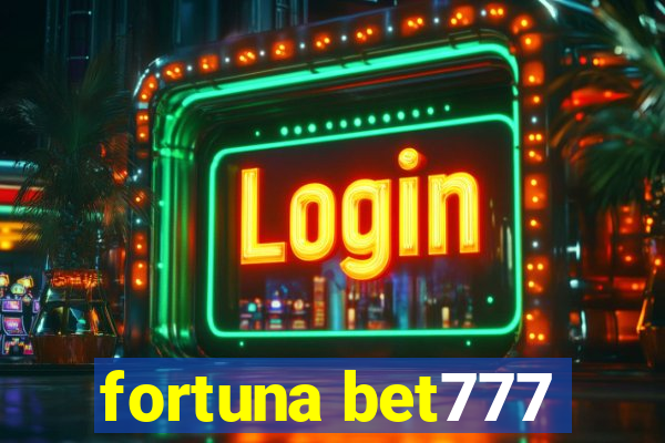 fortuna bet777