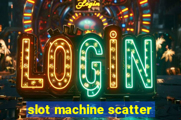 slot machine scatter