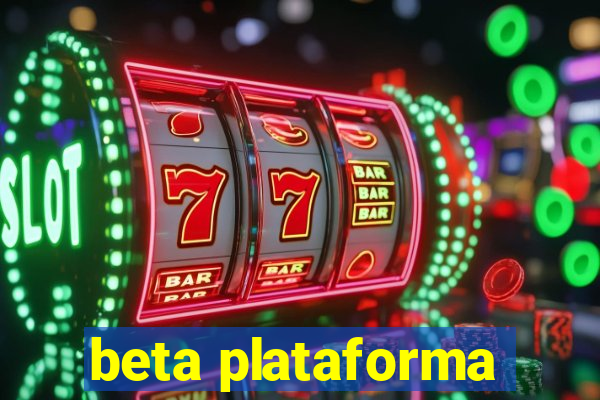 beta plataforma