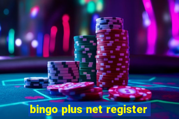 bingo plus net register