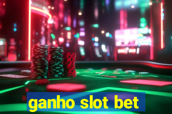 ganho slot bet