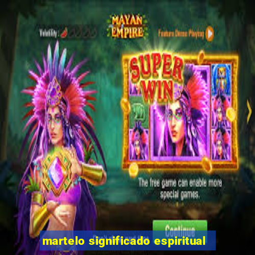 martelo significado espiritual