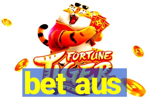 bet aus