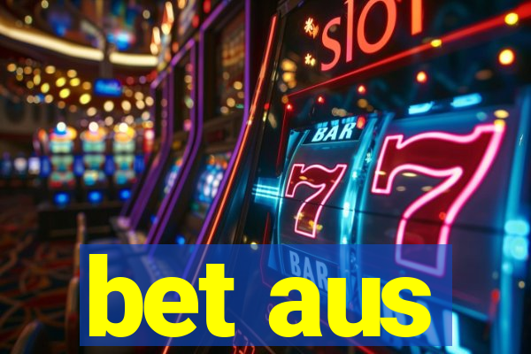 bet aus