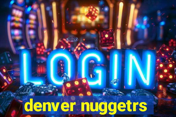 denver nuggetrs