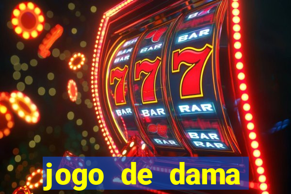 jogo de dama valendo dinheiro