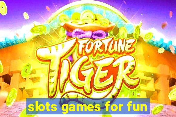 slots games for fun