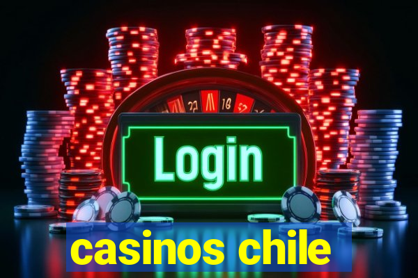 casinos chile