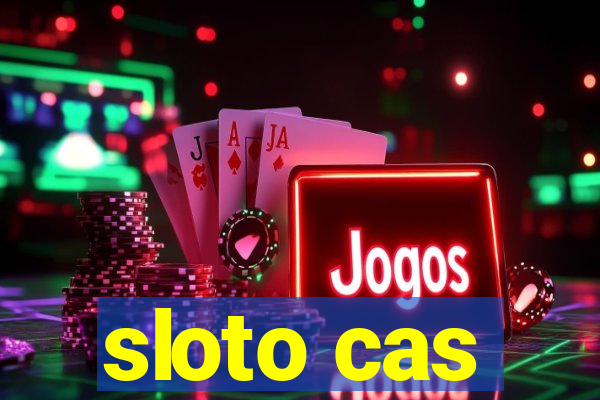 sloto cas