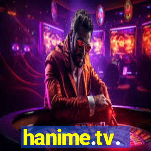 hanime.tv.