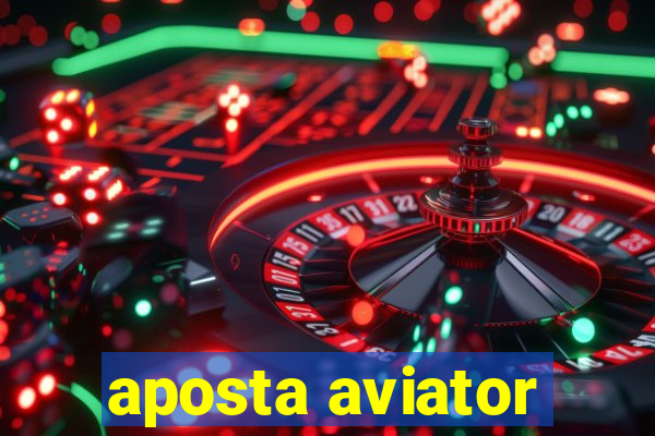 aposta aviator