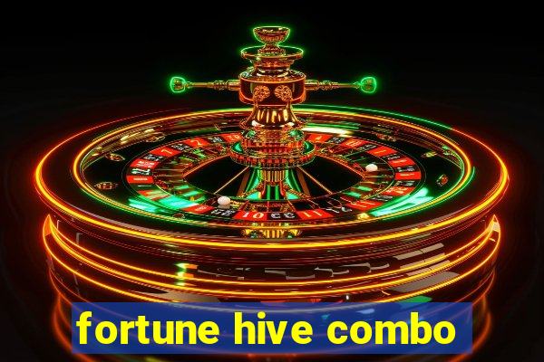 fortune hive combo