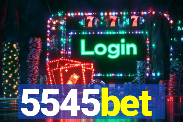 5545bet