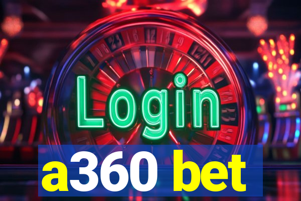 a360 bet