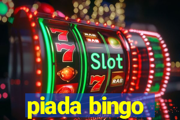 piada bingo