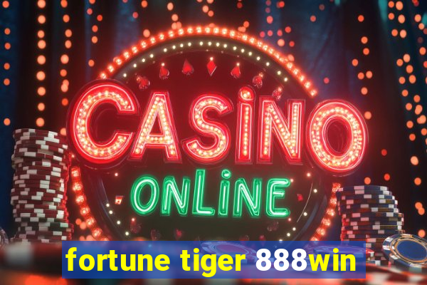 fortune tiger 888win