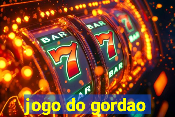 jogo do gordao