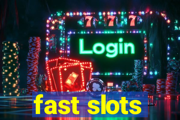 fast slots