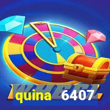 quina 6407 resultado de hoje