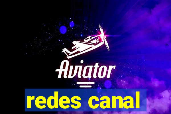 redes canal