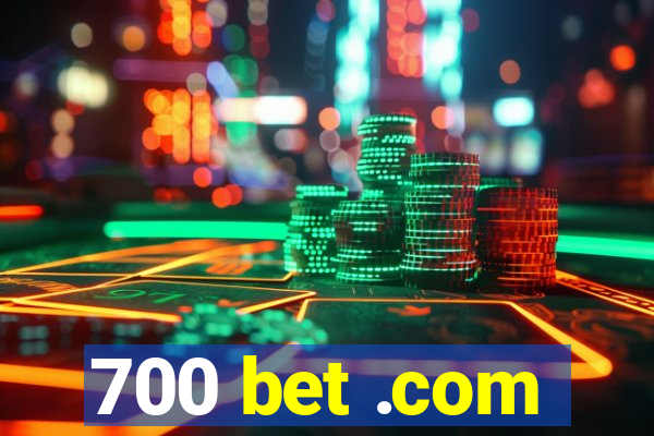 700 bet .com