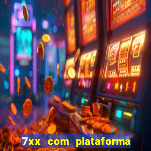 7xx com plataforma de jogos