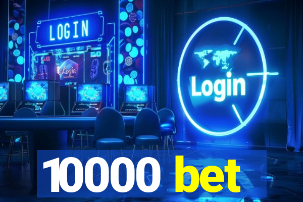 10000 bet