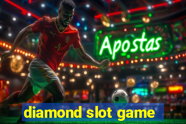 diamond slot game