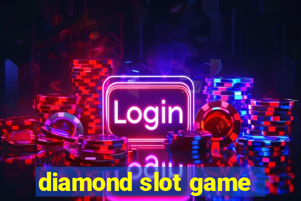 diamond slot game