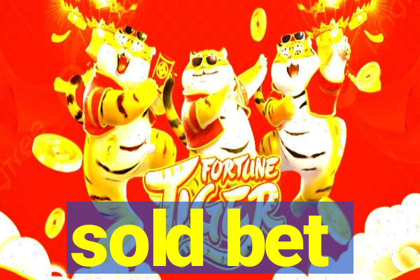 sold bet