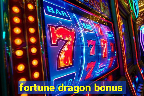 fortune dragon bonus