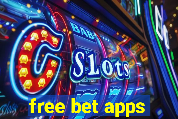 free bet apps