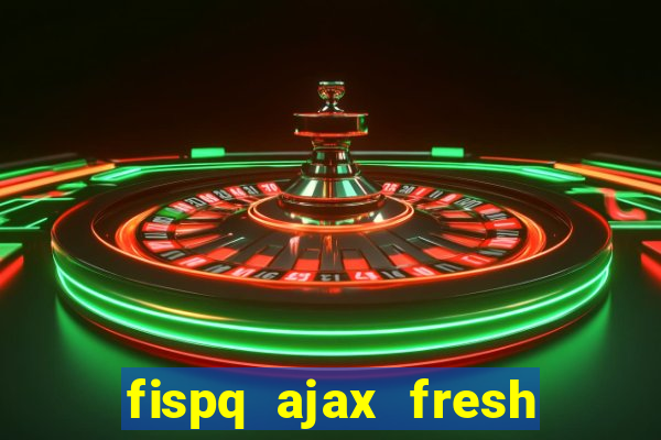 fispq ajax fresh limpeza profunda