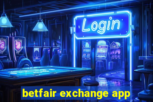 betfair exchange app