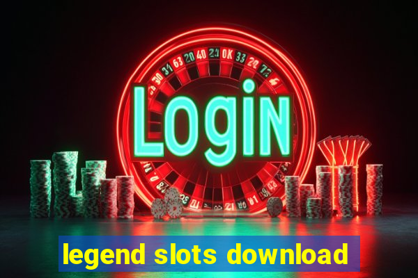 legend slots download