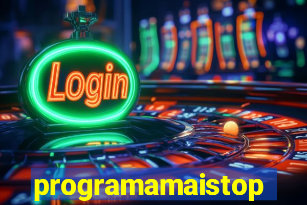 programamaistop