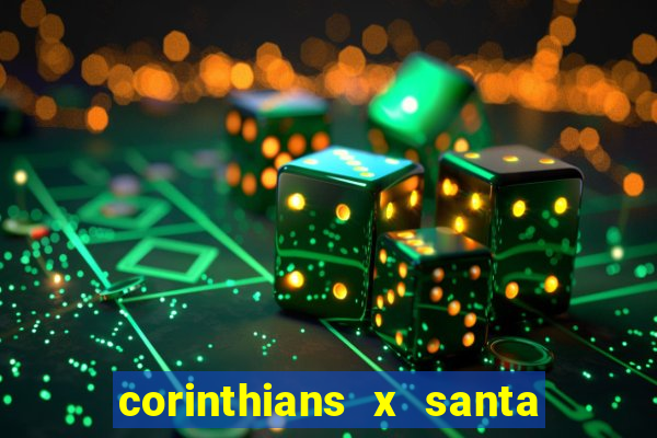 corinthians x santa cruz ao vivo hd