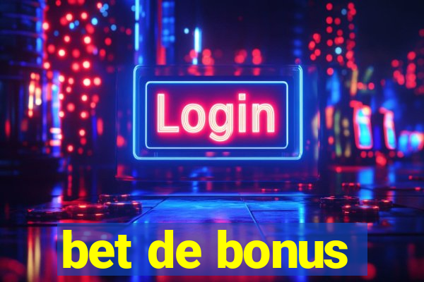 bet de bonus