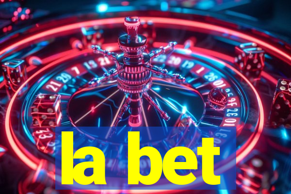 la bet