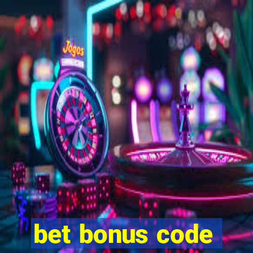 bet bonus code