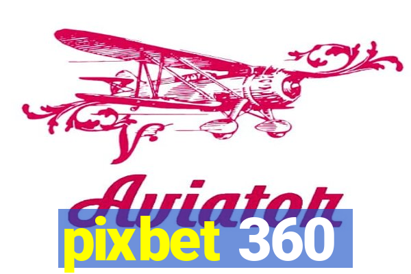 pixbet 360