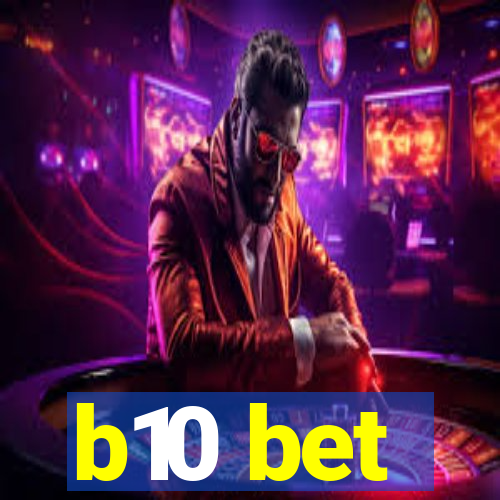 b10 bet