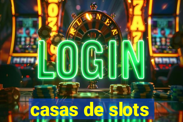 casas de slots