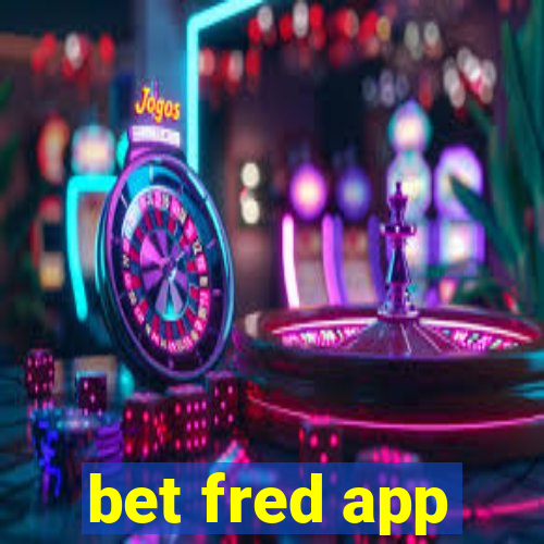 bet fred app