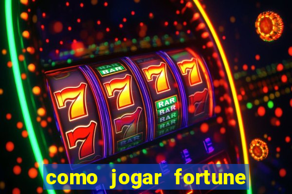 como jogar fortune tiger demo