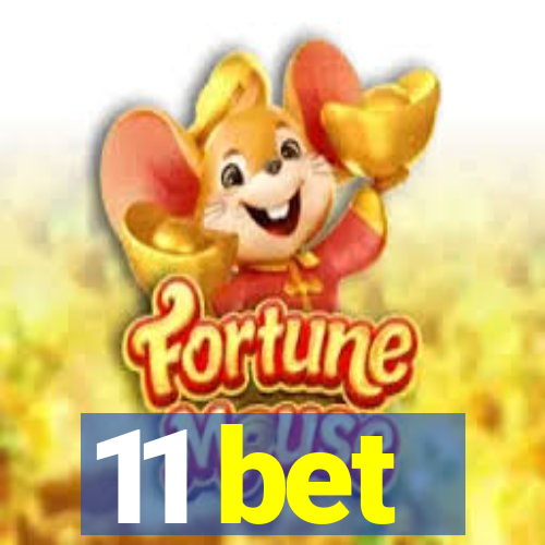 11 bet