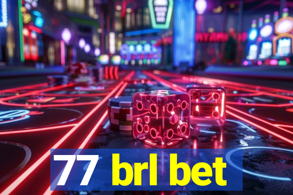 77 brl bet