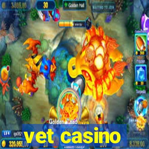 vet casino